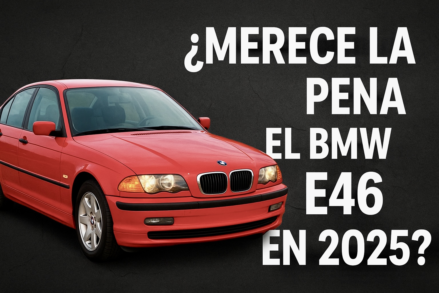 BMW E46 en 2025: ¿Merece la pena comprarlo? Pros y contras